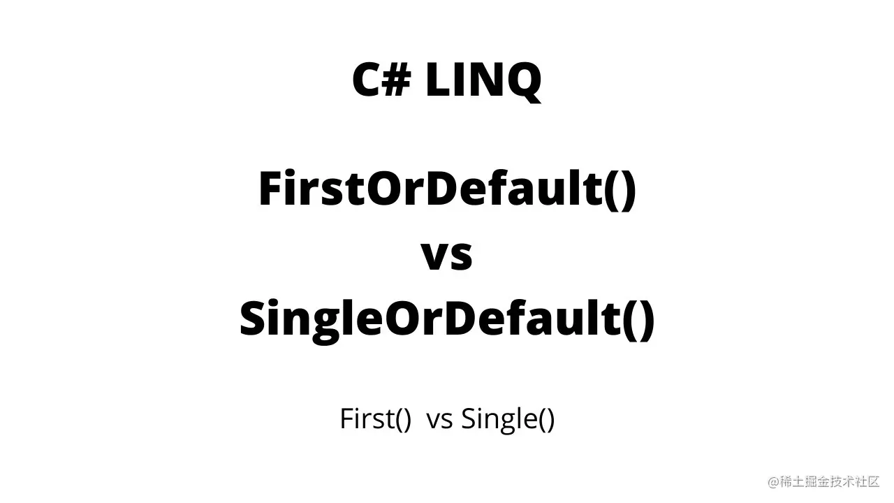 FirstOrDefault and SingleOrDefault