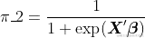 https://latex.codecogs.com/gif.latex?\pi_2%20=%20\frac{1}{1+\exp(\boldsymbol{X}%27\boldsymbol{\beta}）}