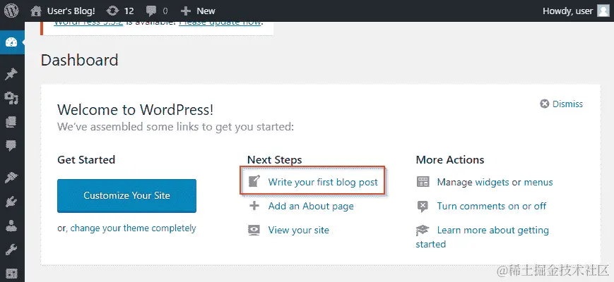在仪表板上，您将看到一个欢迎消息，您将在“下一步”标题下找到“撰写您的第一篇博客文章”的链接。单击此链接。