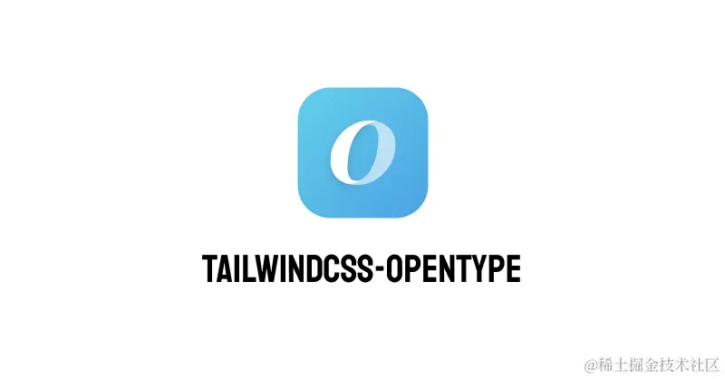 tailwindcss-opentype Tailwind CSS plugin