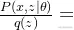 \frac{P(x,z|\theta )}{q(z)}