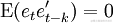 \mathrm{E}(e_{t}e_{t-k}') = 0\,