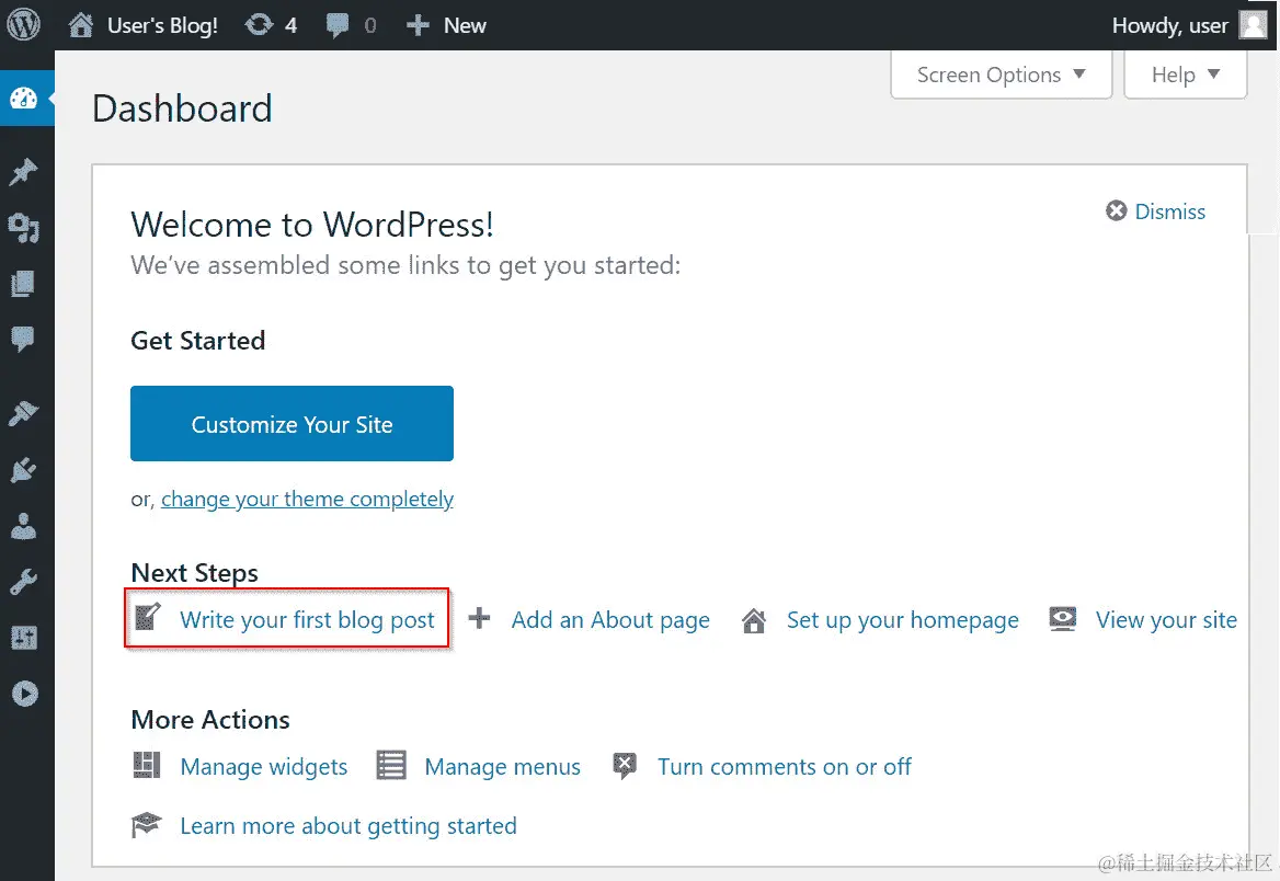 您将看到一个欢迎您来到 WordPress 的仪表板。在这里，您将看到一个按钮，上面写着-写下您的第一篇博客文章。单击它开始写作。