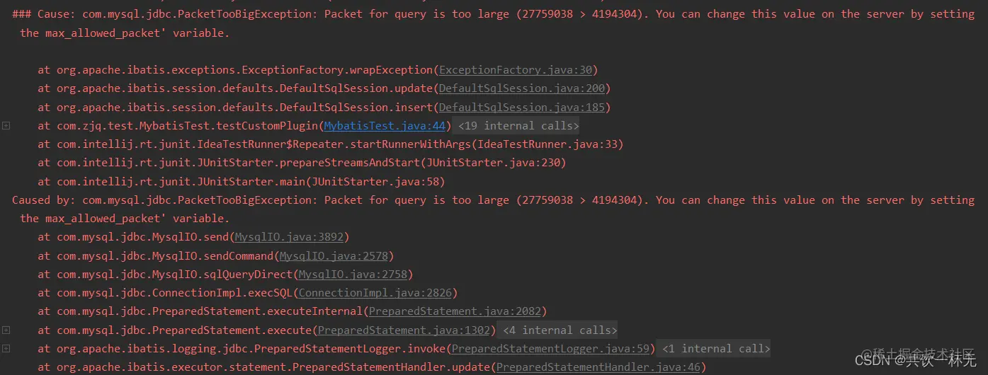 Cause: com.mysql.jdbc.PacketTooBigException: Packet for query is too large (27759038 >yun 4194304). You can change this value on the server by setting the max_allowed_packet' variable