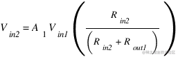 V_in2=A_1 V_in1 (R_in2/(R_in2+R_out1))