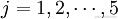 j=1,2,\cdots,5