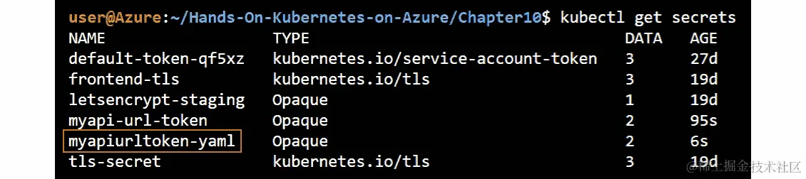 验证我们的秘密是否已成功使用 kubectl get secrets 命令创建的输出。