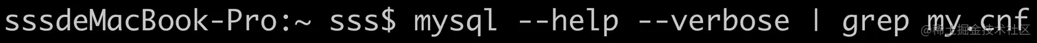 mysql --help --verbose | grep my.cnf
