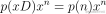 p(xD) x^n = p(n) x^n