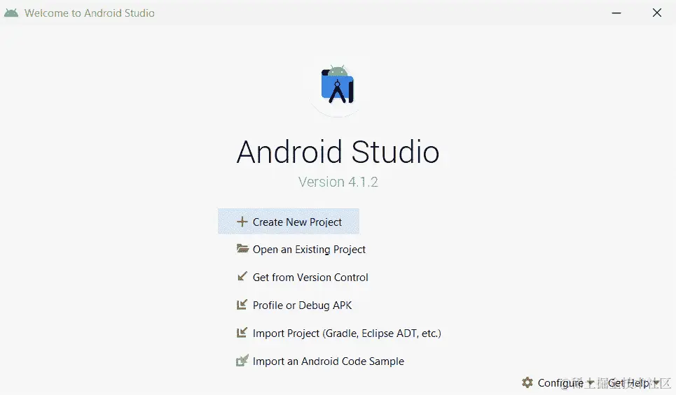 图 1.7 - Android Studio 欢迎屏幕