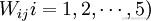 W_{ij}i=1,2,\cdots,5)