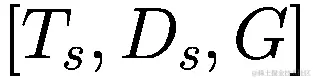 \left[{T}_{s},{D}_{s},G\right]