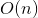 O(n)