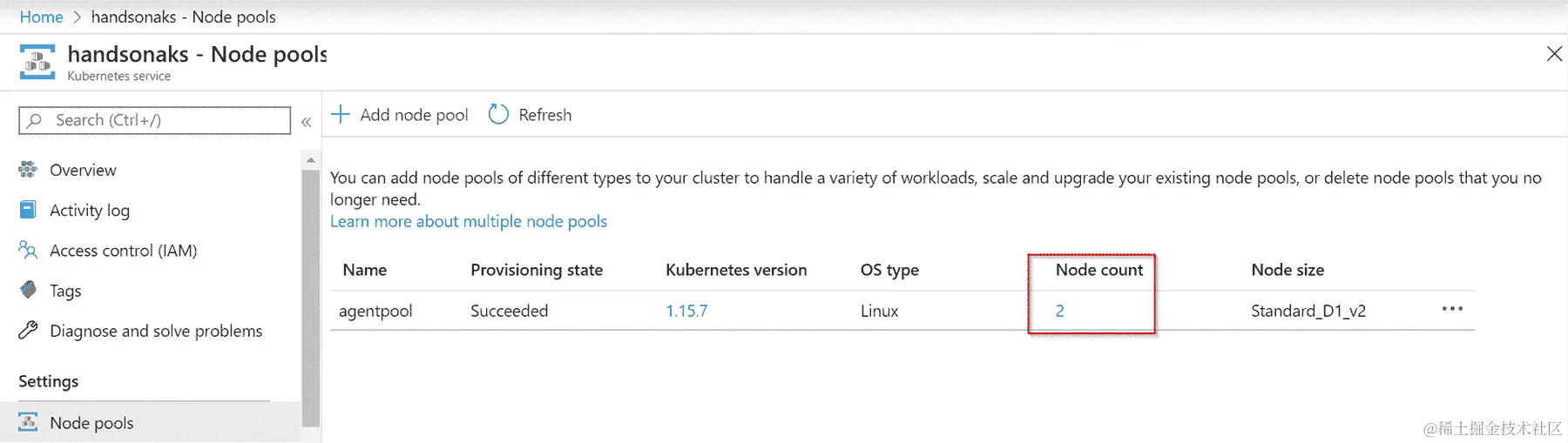 单击 Azure 门户左侧的导航窗格中的节点池选项卡。这将显示给您几个选项。转到节点计数选项。单击它以将此计数扩展到两个节点。