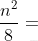 \frac{n^2}{8}