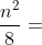\frac{n^2}{8}