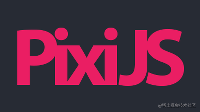 Pixi.js的基本使用(1)--精灵与舞台 - 掘金