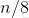 n/8