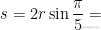 s=2r\sin\frac{\pi}{5}